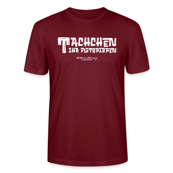Berliner Begrüssung-TACHCHEN IHR FLITZPIEPEN-Unisex T-Shirt - Burgunderrot