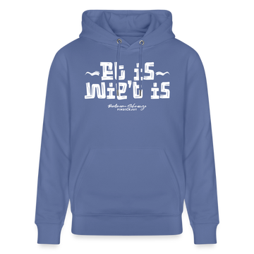 Berliner Gelassenheit-ET IS WIE'T IS-Unisex Bio-Hoodie - Blau