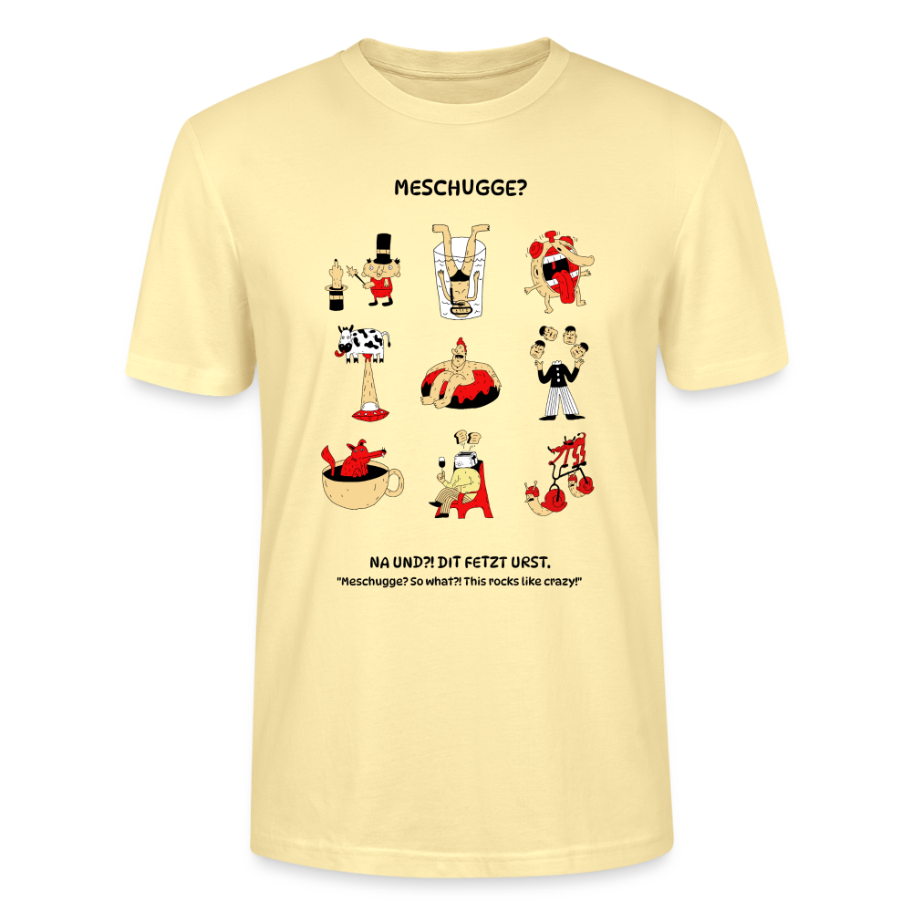 MESCHUGGE?-Unisex T-Shirt BIO - Creme