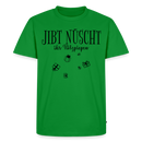 JIBT NÜSCHT ihr Flitzpiepen-Männer Premium Bio T-Shirt - Grün