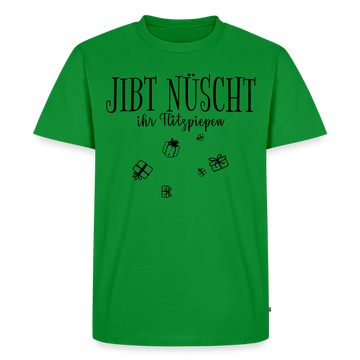 JIBT NÜSCHT ihr Flitzpiepen-Männer Premium Bio T-Shirt - Grün