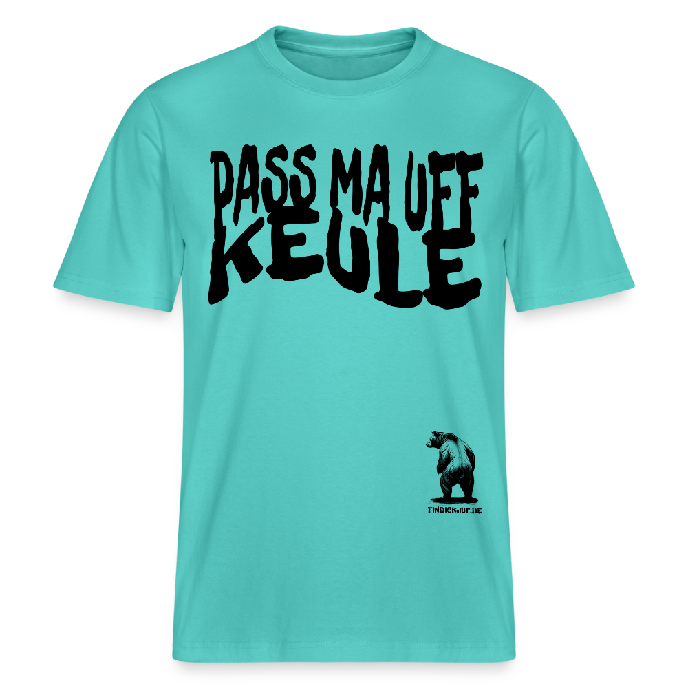 PASS MA UFF KEULE - Relaxed Fit Unisex Bio-T-Shirt - Poolblau