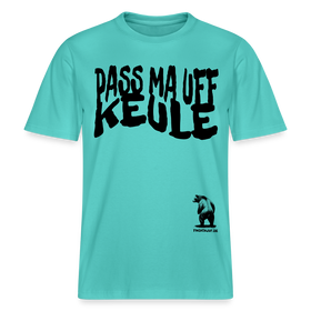 PASS MA UFF KEULE - Relaxed Fit Unisex Bio-T-Shirt - Poolblau