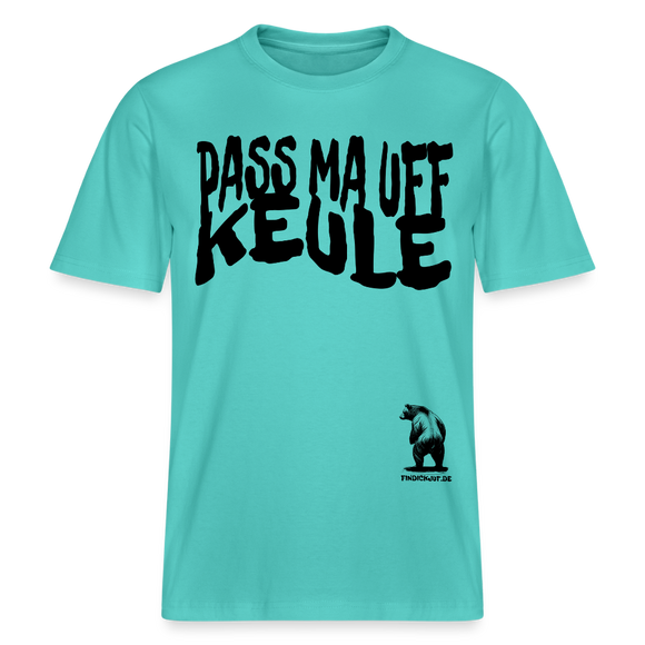 PASS MA UFF KEULE - Relaxed Fit Unisex Bio-T-Shirt - Poolblau