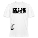 ICK GLOOB MIR LAUST DER AFFE-Relaxed Fit Unisex Bio-T-Shirt - Weiß
