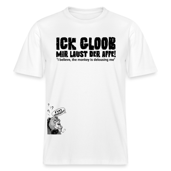 ICK GLOOB MIR LAUST DER AFFE-Relaxed Fit Unisex Bio-T-Shirt - Weiß