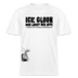 ICK GLOOB MIR LAUST DER AFFE-Relaxed Fit Unisex Bio-T-Shirt - Weiß