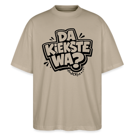 Berliner Spruch-DA KIEKSTE WA?-Oversized Unisex Bio T-Shirt - Steingrau