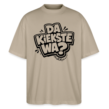 Berliner Spruch-DA KIEKSTE WA?-Oversized Unisex Bio T-Shirt - Steingrau