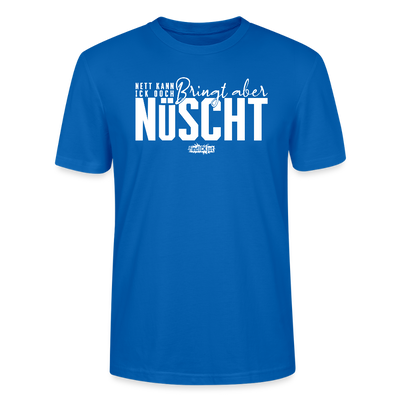 Berliner Spruch-NETT KANN ICK OOCH-Unisex T-Shirt Bio - Pfauenblau