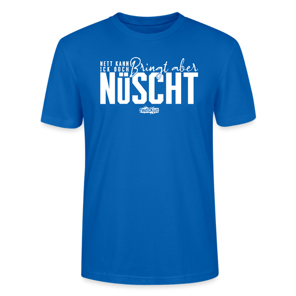 Berliner Spruch-NETT KANN ICK OOCH-Unisex T-Shirt Bio - Pfauenblau