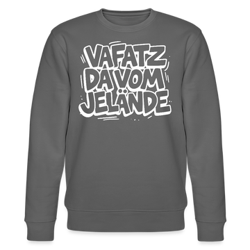 Berliner Kultspruch-VAFATZ DA IM JELÄNDE-Unisex Bio-Sweatshirt - Anthrazit