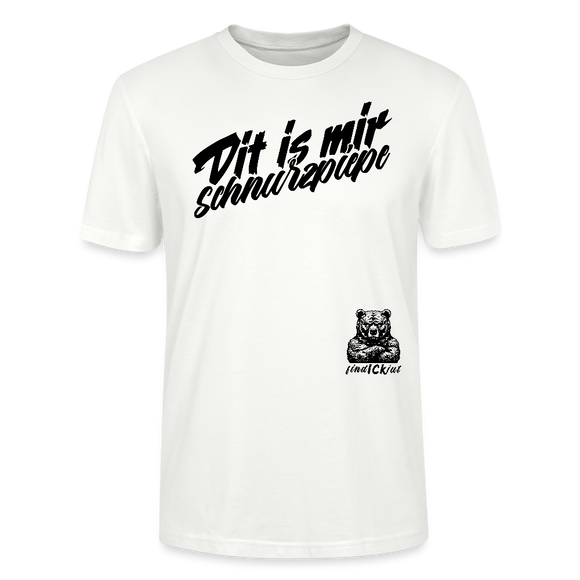 Dit is mir SCHNURZPIEPE-Unisex T-Shirt BIO - Weiß