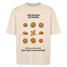 JEH MA NICH UFFN KEKS-Unisex Oversize Bio-T-Shirt - Naturweiß