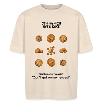 JEH MA NICH UFFN KEKS-Unisex Oversize Bio-T-Shirt - Naturweiß