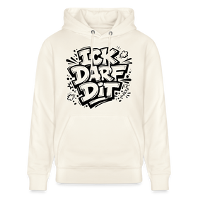Berliner Spruch-ICK DARF DIT-Unisex Bio-Hoodie - Naturweiß 