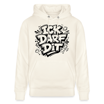 Berliner Spruch-ICK DARF DIT-Unisex Bio-Hoodie - Naturweiß 