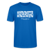 KANNSTE KNICKEN-Unisex T-Shirt  mit echt Berliner Schnauze - Pfauenblau
