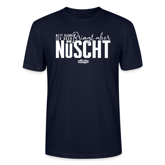 Berliner Spruch-NETT KANN ICK OOCH-Unisex T-Shirt Bio - Navy