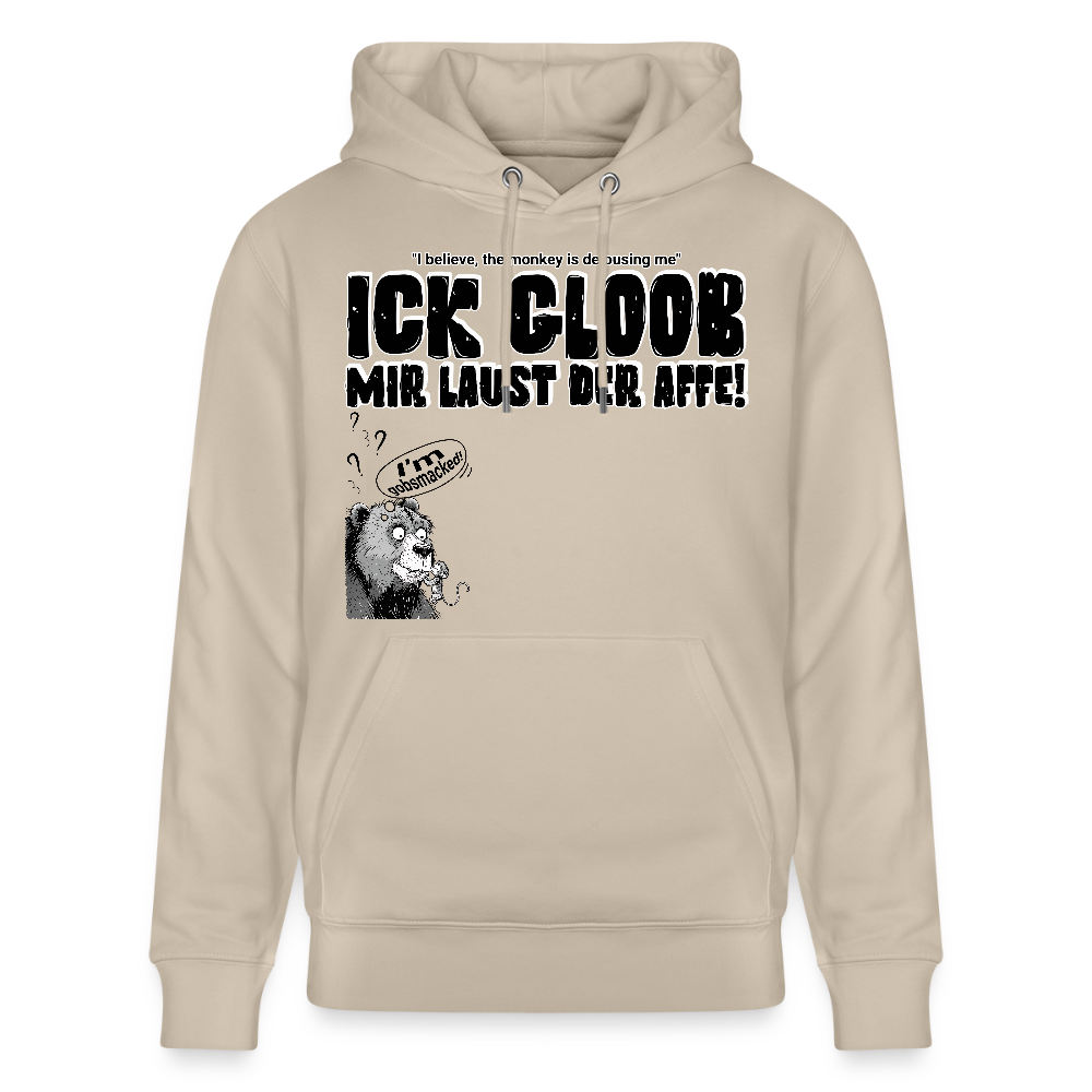 ICK GLOOB, MIR LAUST DER AFFE-Unisex Bio-Hoodie - Beige