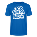 Berlin Shirt-Unisex BIO T-Shirt- ICK BIN DA, KANN LOSJEHN - Pfauenblau