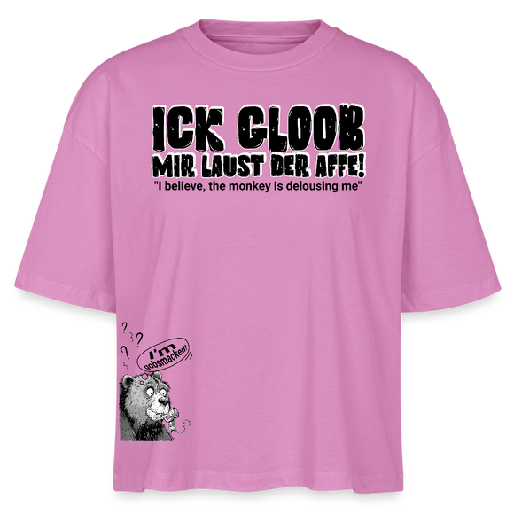 ICK GLOOB MIR LAUST DER AFFE-Frauen Boxy Bio-T-Shirt - Pink