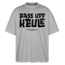 Berliner Spruch-PASS UFF KEULE-Oversized Unisex Bio T-Shirt - Grau meliert