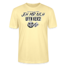 JEH MIR NICH UFFN KEKS!-Unisex  T-Shirt BIO - Creme