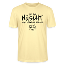 NÜSCHT FÜR SCHWACHE NERVEN-Unisex T-Shirt mit Berliner Schnauze - Creme