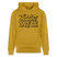 Berliner Spruch-NÜSCHT DARF ICK-Unisex Bio-Hoodie - Ocker