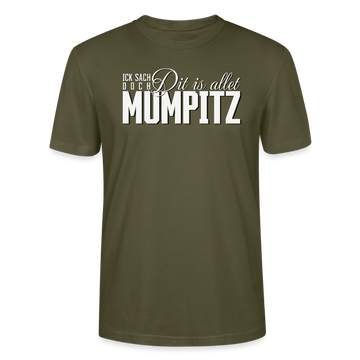 MUMPITZ-Unisex T-Shirt BIO-dunkel - Khaki