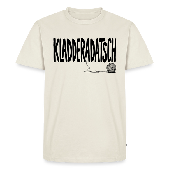 KLADDERADATSCH-Männer Premium T-Shirt - Naturweiß