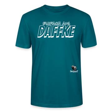 Berliner Spruch-EINFACH AUS DAFFKE-Unisex BIO T-Shirt - Ozeanblau