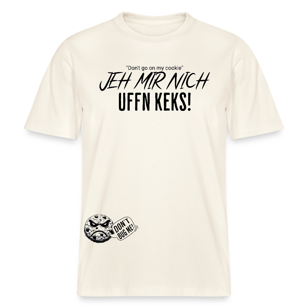 JEH MIR NICH UFFN KEKS!-Relaxed Fit Unisex Bio-T-Shirt - Naturweiß 