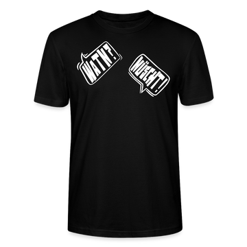 WATN?NÜSCHT!- Unisex BIO T-Shirt - Schwarz
