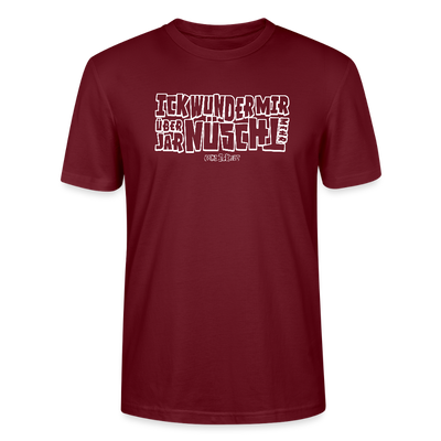 Berliner Spruch-ICK WUNDER MIR-Unisex T-Shirt BIO - Burgunderrot