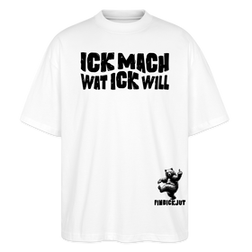 ICK MACH WAT ICK WILL-Oversized Unisex Bio T-Shirt II - Weiß