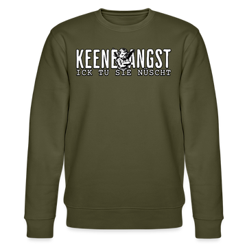 KEENE ANGST ICK TU SIE NÜSCHT-Unisex Bio-Sweatshirt II - Khaki