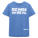 ICK MACH WAT ICK WILL-Bio Teenager T-Shirt II - Blau