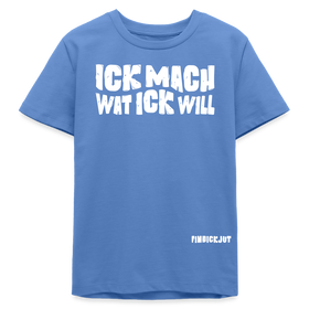ICK MACH WAT ICK WILL-Bio Teenager T-Shirt II - Blau
