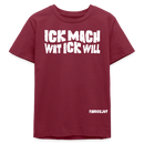 ICK MACH WAT ICK WILL-Bio Teenager T-Shirt II - Burgunderrot