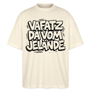 Berliner Schnauze-VAFATZ DA VOM JELÄNDE-Oversized Unisex Bio T-Shirt - Naturroh