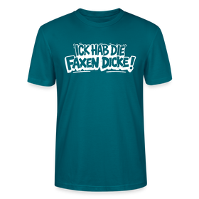 ICK HAB DIE FAXEN DICKE-Unisex T-Shirt mit Berliner Schnauze - Ozeanblau