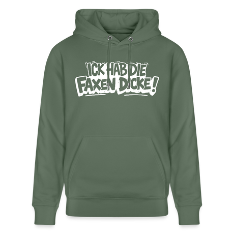 ICK HAB DIE FAXEN DICKE-Unisex Bio-Hoodie mit Berliner Schnauze - Tanngrün