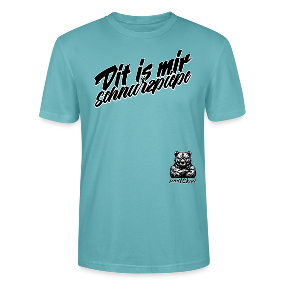 Dit is mir SCHNURZPIEPE-Unisex T-Shirt BIO - Pastelltürkis