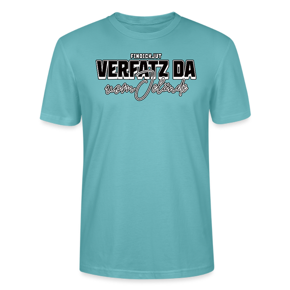 VERFATZT DA VOM JELÄNDE- Unisex T-Shirt BIO - Pastelltürkis