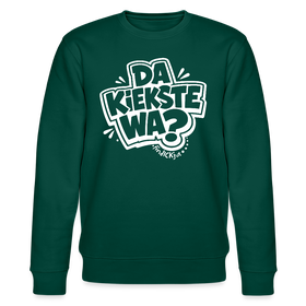 DA KIEKSTE WA?-Unisex Bio-Sweatshirt mit Berliner Schnauze - Forest