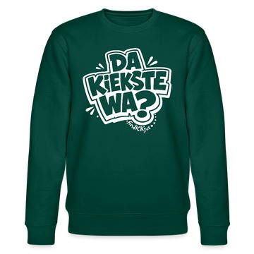 DA KIEKSTE WA?-Unisex Bio-Sweatshirt mit Berliner Schnauze - Forest