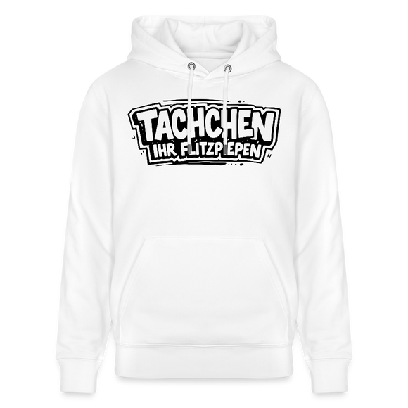 TACHCHEN IHR FLITZPIEPEN-Unisex Bio-Hoodie- - Weiß