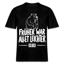 FRÜHER WAR ALLET LEICHTER-ICK OOCH-RELAXED FIT Unisex Organic T-Shirt - Schwarz